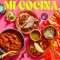 Mi Cocina: Recipes and Rapture from My Kitchen in Mexico: A Cookbook