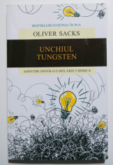 Oliver Sacks - Unchiul Tungsten. Amintiri dintr-o copilarie chimica foto