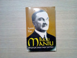 IULIU MANIU - Nationalism si Democratie - Apostol Stan - 1997, 511 p., Alta editura