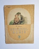 Cuv&icirc;ntul magic &ndash; Aut. V. Oseeva, Ilustr. A. Pahomov, Trad. Alina Mirea, Ed. Tineretului, 1958
