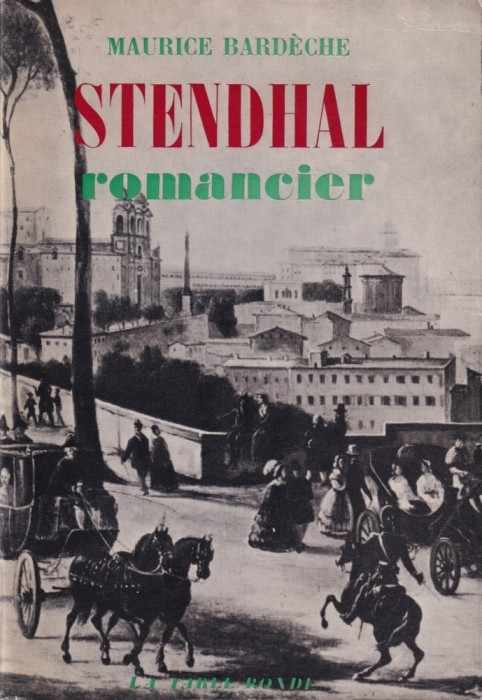 Maurice Bardeche - Stendhal romancier