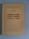 Introducere in studiul ecuat. functionale: alternativa lui Fredholm - Badescu