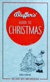 Boris Starling - Bluffer's Guide to Christmas: Instant Wit &amp; Wisdom, Haynes, Engleza, Coperta Brosata, 127 Pagini