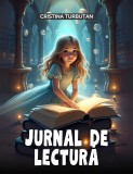 Jurnal de lectura pentru Fete | Cristina Turbutan | Caiete si Fise de Lucru | Educational | Corint Educational