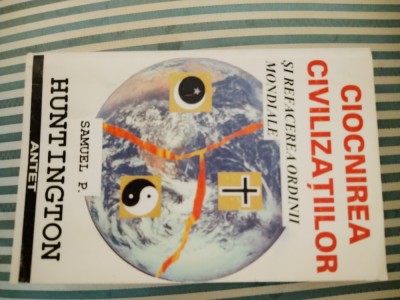 Samuel P. Huntington Ciocnirea civilizatiilor foto