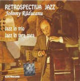 Johnny Răducanu - Jazz &Icirc;n Trio / Jazz &Icirc;n Țara Mea, CD