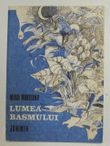 LUMEA BASMULUI , versuri de MIHAI MUNTEANU , ilustratii de MIHAI MANCAS , 1989