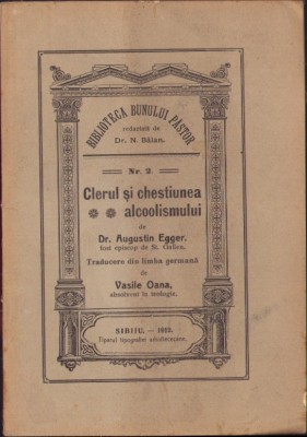 HST C5742N Clerul și chestiunea alcoolismului de Augustin Egger, Sibiu, 1912 foto