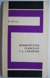 Modernitatea clasicului I.L. Caragiale - B. Elvin - Carte Beletristica