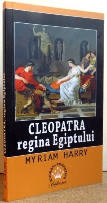 CLEOPATRA REGINA EGIPTULUI de MYRIAM HARRY , 2017 foto
