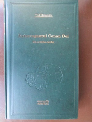 Extravagantul Conan Doi. De-a baba-oarba foto
