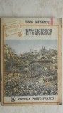 Dan Starcu - Intemeierea, roman istoric (vezi detalii pentru livrare in tara), 1991