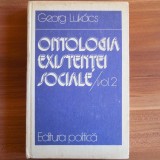 Cumpara ieftin Ontologia Existenței Sociale - Georg Lukas - Vol. 2 - Ed. Politică
