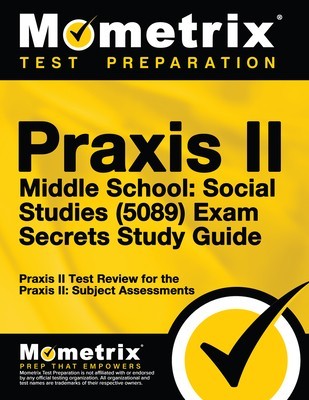 Praxis II Middle School: Social Studies (0089) Exam Secrets Study Guide foto
