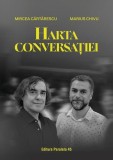 Harta Conversatiei de Mircea Cartarescu, Roman Paperback Brosat, Carti Beletristica