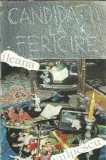 Candidatii la fericire, Ileana Vulpescu - Roman, Literatura Romana Clasica, Editie Veche 1983