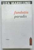 FUNDATIA PARADIS de LIZA MARKLUND , 2011