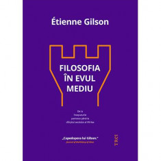 Filosofia în Evul Mediu - Hardcover - Etienne Gilson - Trei