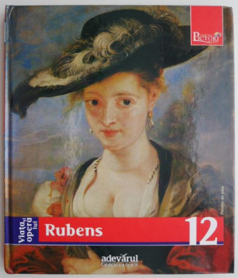 Viata si opera lui Rubens &amp;ndash; Giuseppe Cantelli foto
