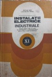 INSTALATII ELECTRICE INDUSTRIALE. MANUAL PENTRU LICEE CU PROFIL DE ELECTROTEHNICA, CLASA A XI-A-NICOLAE MIR-257499