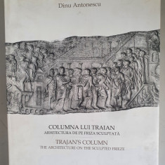 Columna lui Traian - Arhitectura de pe Friza Sculptata - Dinu Antonescu