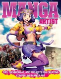 Manga Artist: Tips, Techniques, and Projects for Creating Compelling Manga Art