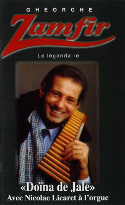 Casetă Gheorghe Zamfir Le l&amp;eacute;gendaire, Avec Nicolae Licareț &amp;lrm;&amp;ndash; Do&amp;iuml;na De Jale foto