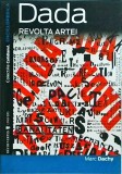 Marc Dachy - Dada. Revolta artei