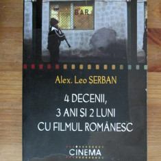 Alex. Leo Serban - 4 decenii, 3 ani si 2 luni cu filmul romanesc