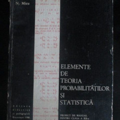 Elemente de teoria probabilitatilor si statistica. Manual pentru clasa a 12-a-G. Mihoc, N. Micu