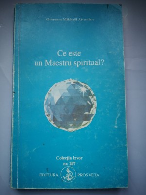 Ce este un Maestru spiritual? - Omraam Mikhael Aivanhov foto