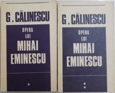 OPERA LUI MIHAI EMINESCU de G. CALINESCU , VOL I-II , 1969 foto