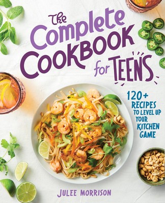 The Complete Cookbook for Teens: 120+ Recipes to Level Up Your Kitchen Game foto