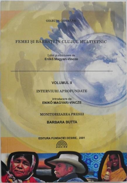 Femei si barbati in Clujul multietnic, vol. II. Interviuri aprofundate