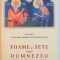 FOAME SI SETE DUPA DUMNEZEU , INTELESUL SI FOLOSUL POSTULUI de PATRIARHUL BISERICII ORTODOXE ROMANE DANIEL , 2008
