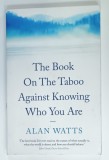 THE BOOK ON THE TABOO AGAINST KNOWING WHO YOU ARE by ALAN WATTS , 2019