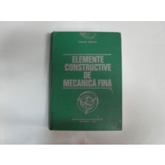 Elemente Constructive De Mecanica Fina - Traian Demian , 20482