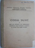 Codul silvic si unele acte normative care reglementeaza valorificarea masei lemnoase si scoaterea de terenuri din fondul forestier