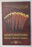 MARTURISITORII , MINUNI , MARTURII , REPERE , 2010