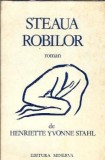 Roman Steaua Robilor - Henriette Yvonne Stahl, Literatura Clasica Romana, Editie Veche 1979, Coperta Cartonata