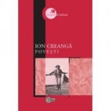 Ion Creanga. Povesti - Stancu Ilin