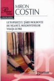 Letopisetul Tarii Moldovei. De neamul moldovenilor. Viiata lumii - Gramar