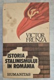 * ISTORIA STALINISMULUI IN ROMANIA - VICTOR FRUNZA