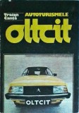 Traian Canta: Autoturismele Oltcit - Ghid Istoric &amp; Tehnic Complet. Carte Auto Oltcit Romania. Editura Tehnica, 1987. Coperti Cartonate.