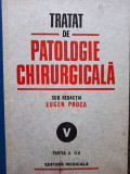 Eugen Proza - Tratat de patologie chirurgicala, vol. V, partea a II-a (1994)