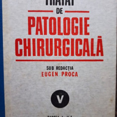 Eugen Proza - Tratat de patologie chirurgicala, vol. V, partea a II-a (1994)