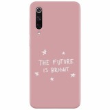 Husa silicon pentru Xiaomi Mi 9, The Future Is Bright