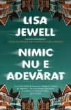 Cumpara ieftin Nimic nu e adevarat/Lisa Jewell, Litera