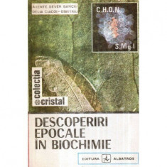 Axente Sever Banciu, Delia Ciacoi - Dimitriu - Descoperiri epocale in biochimie - 121872 foto