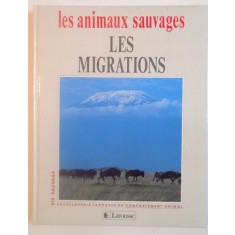 LES ANIMAUX SAUVAGES, LES MIGRATIONS de LAURE FLAVIGNY, CATHERINE NICOLLE, 1993